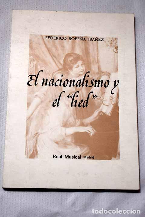 Libros: El nacionalismo y el lied .- Sope&ntilde;a Ib&aacute;&ntilde;ez, Federico