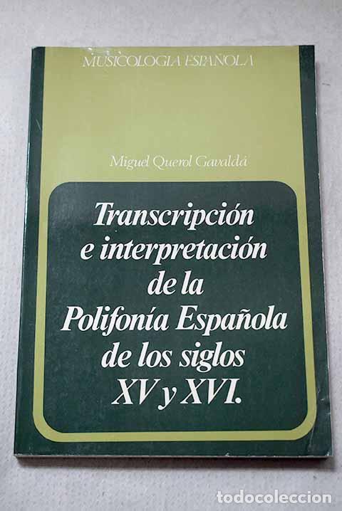 Libros: Transcripci&oacute;n e interpretaci&oacute;n de la polifan&iacute;a espa&ntilde;ola de los siglos XV y XVI