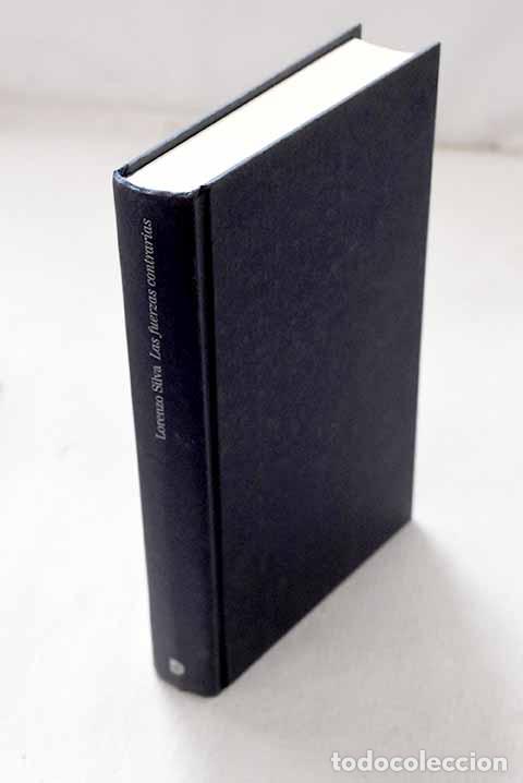 Libros: Las fuerzas contrarias.- Silva, Lorenzo