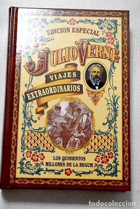 Libros: Los quinientos millones de la Begum.- Verne, Julio