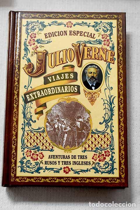 Libros: Aventuras de tres rusos y tres ingleses.- Verne, Julio