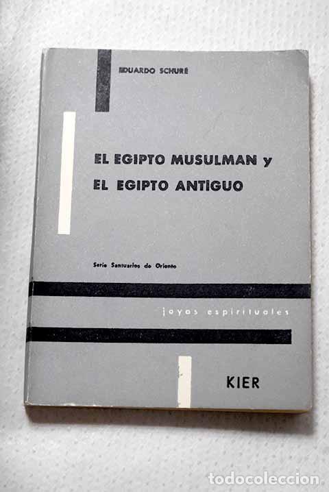 Livros em segunda m&atilde;o: El Egipto musulm&aacute;n: el Cairo y sus mezquitas.- Schur&eacute;, &Eacute;douard