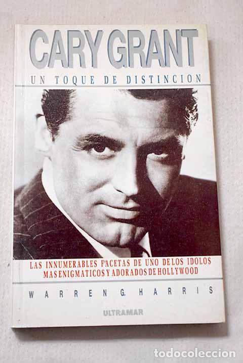 Livros em segunda m&atilde;o: Cary Grant: un toque de distinci&oacute;n.- Harris, Warren G.
