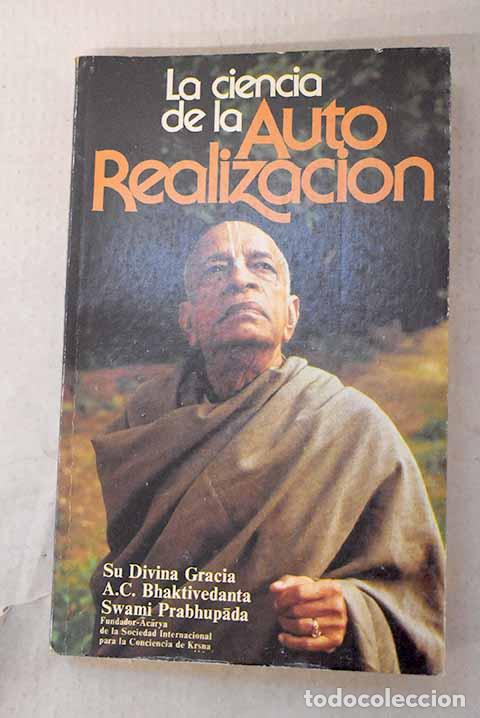 Libros: La ciencia de la auto realizaci&oacute;n.- Bhaktivedanta Swami Prabhupada