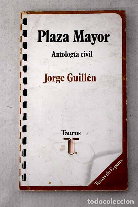Libros: Plaza Mayor: antolog&iacute;a civil.- Guill&eacute;n, Jorge