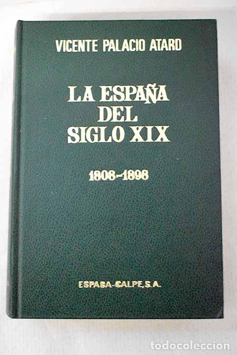 Libros: La Espa&ntilde;a del siglo XIX, 1808-1898: (introducci&oacute;n a la Espa&ntilde;a Contempor&aacute;nea)