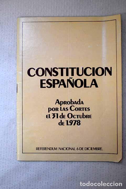 Libros: Constituci&oacute;n espa&ntilde;ola: aprobada por las Cortes el d&iacute;a 31 de octubre de 1978