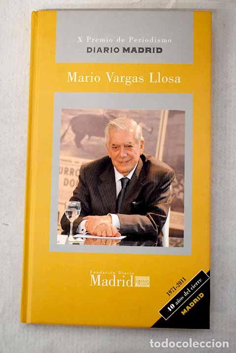 Libros: Mario Vargas Llosa : XI Premio de Periodismo Diario Madrid
