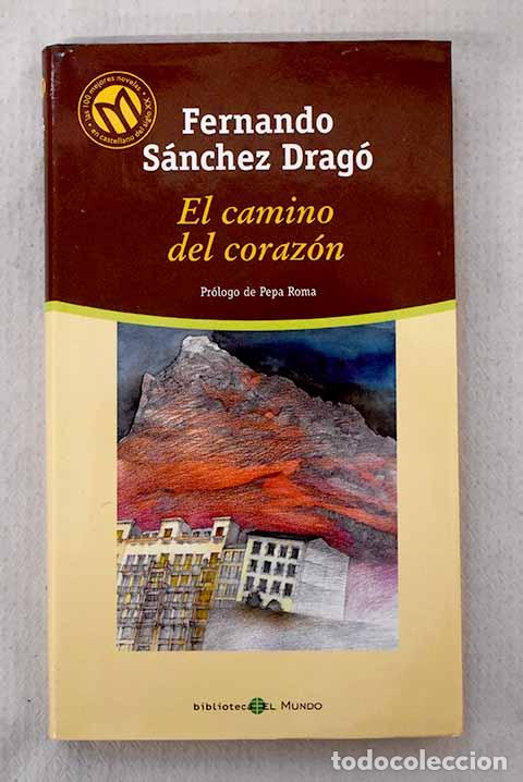 Livros em segunda m&atilde;o: El camino del coraz&oacute;n.- S&aacute;nchez Drag&oacute;, Fernando