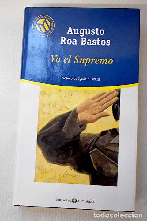 Livros em segunda m&atilde;o: Yo el supremo: Roa Bastos, Augusto.- Roa Bastos, Augusto