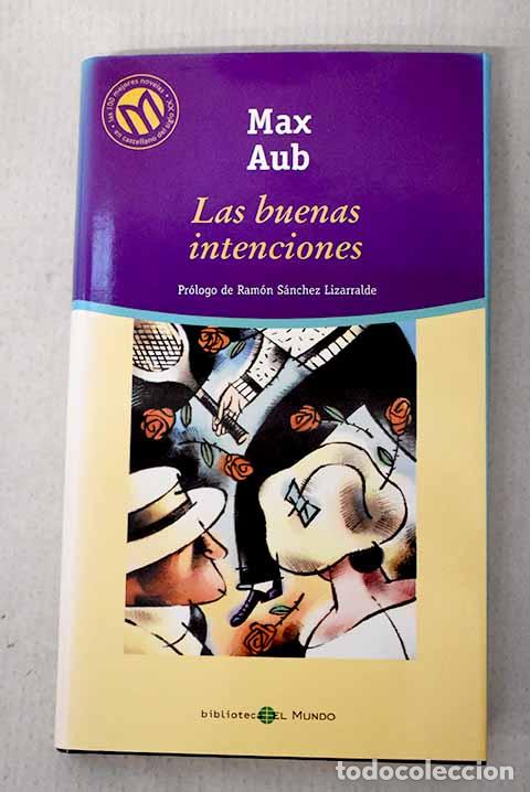 Livros em segunda m&atilde;o: Las buenas intenciones.- Aub, Max