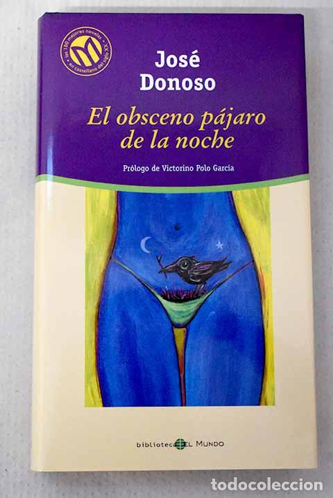 Livros em segunda m&atilde;o: El obsceno p&aacute;jaro de la noche.- Donoso, Jos&eacute;