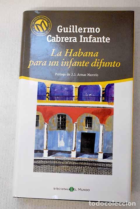 Livros em segunda m&atilde;o: La Habana para un infante difunto.- Cabrera Infante, Guillermo