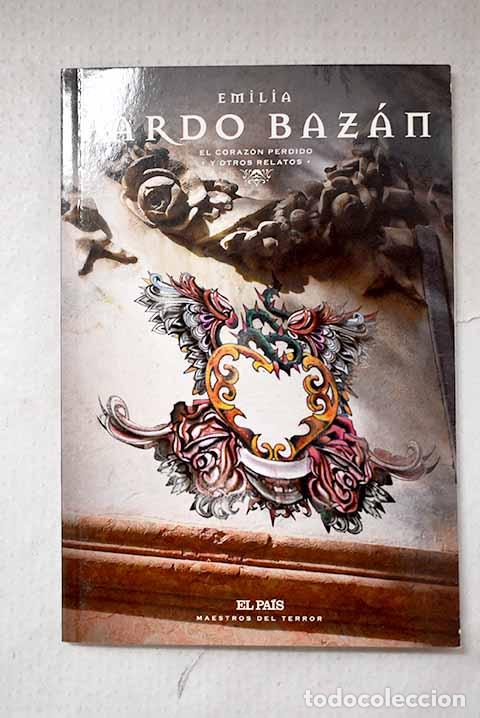 Libros: El coraz&oacute;n perdido y otros relatos.- Pardo Baz&aacute;n, Emilia