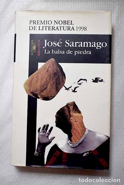 Libros: La balsa de piedra: Saramago, Jos&eacute;.- Saramago, Jos&eacute;