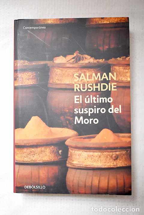 Libros: El &uacute;ltimo suspiro del Moro.- Rushdie, Salman