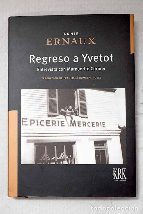 Libros: Regreso a Yvetot: Ernaux, Annie.- Ernaux, Annie
