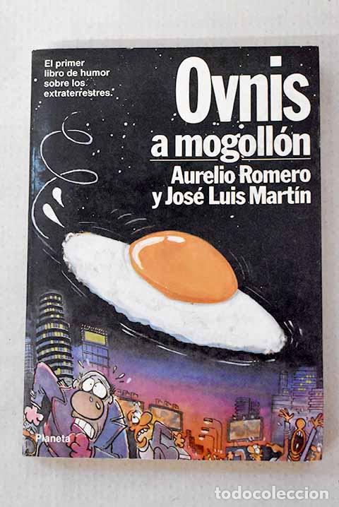 Libros: Ovnis a mogoll&oacute;n: Romero, Aurelio.- Romero, Aurelio