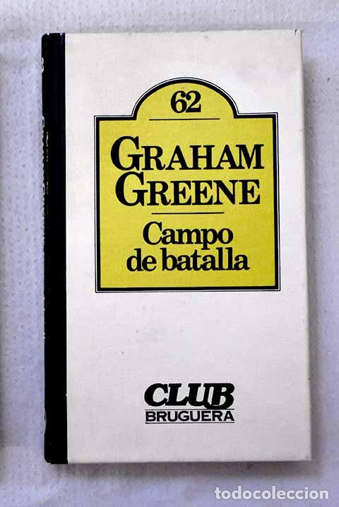 Libros: Campo de batalla: Greene, Graham.- Greene, Graham