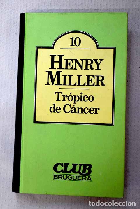 Libros: Tr&oacute;pico de C&aacute;ncer: Miller, Henry.- Miller, Henry