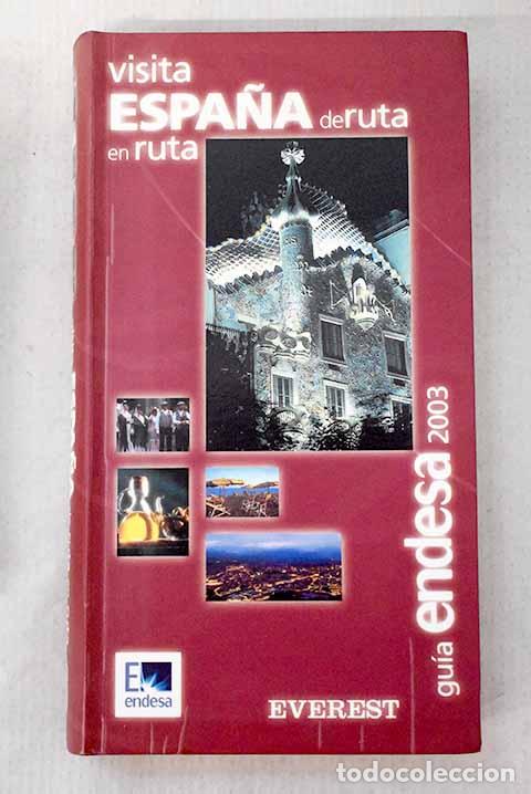 Libros: Visita Espa&ntilde;a de ruta en ruta. Gu&iacute;a ENDESA