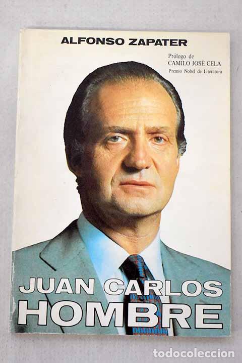 Libros: Juan Carlos hombre: Zapater, Alfonso.- Zapater, Alfonso