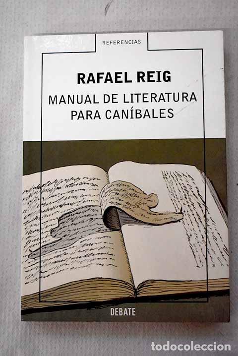 B&uuml;cher: Manual de literatura para can&iacute;bales.- Reig, Rafael