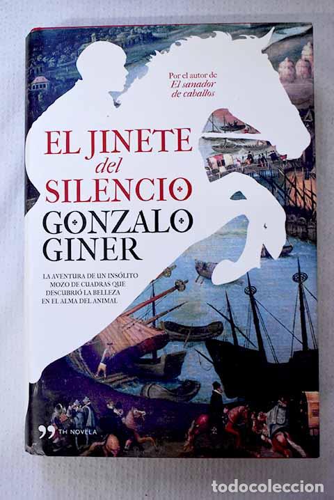 Libri di seconda mano: El jinete del silencio.- Giner, Gonzalo