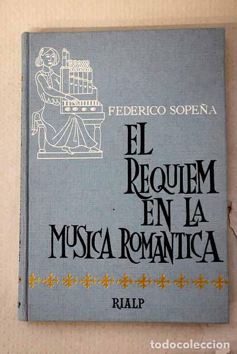 Libros: El requiem en la m&uacute;sica rom&aacute;ntica.- Sope&ntilde;a Ib&aacute;&ntilde;ez, Federico