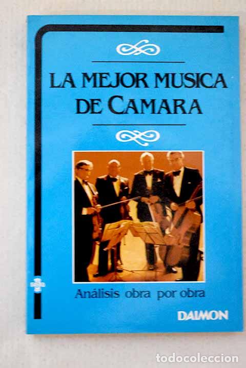 Libros: La mejor m&uacute;sica de c&aacute;mara.- Mata, F. X.