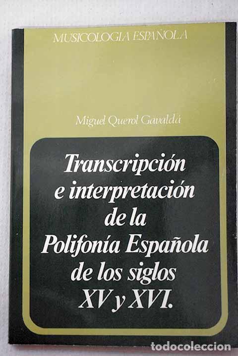 Libros: Transcripci&oacute;n e interpretaci&oacute;n de la polifan&iacute;a espa&ntilde;ola de los siglos XV y XVI