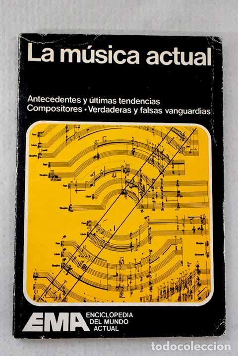 Livres: La m&uacute;sica actual: Valls Gorina, Manuel.- Valls Gorina, Manuel