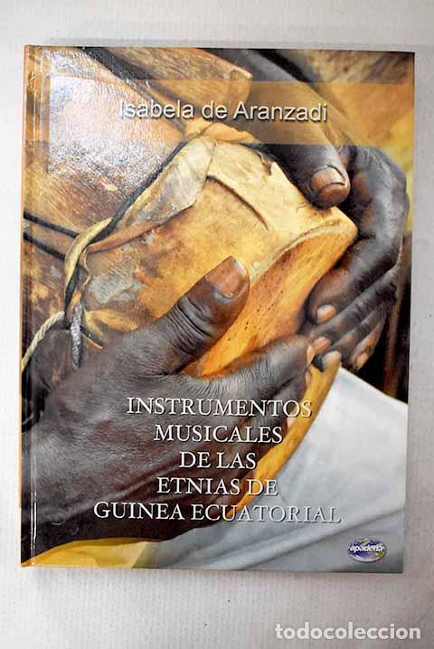 B&uuml;cher: Instrumentos musicales de las etnias de Guinea Ecuatorial: [Auditorio Nacional de M&uacute;sica