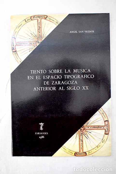 B&uuml;cher: Tiento sobre la m&uacute;sica en el espacio tipogr&aacute;fico de Zaragoza anterior al siglo XX