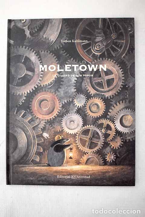 Libros: Moletown, la ciudad de los topos.- Kuhlmann, Torben
