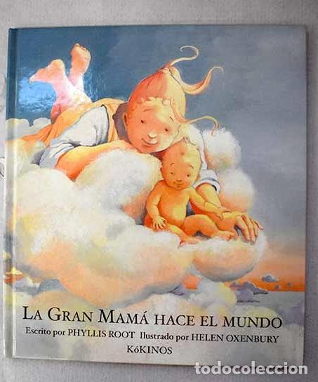 B&uuml;cher: La gran mam&aacute; hace el mundo.- Root, Phyllis