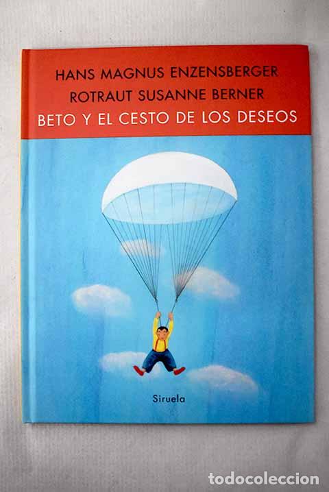 B&uuml;cher: Beto y el cesto de los deseos.- Enzensberger, Hans Magnus