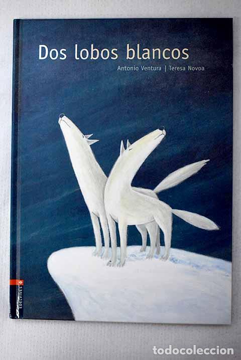 B&uuml;cher: Dos lobos blancos: Ventura, Antonio.- Ventura, Antonio