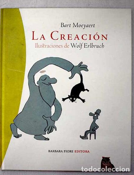 B&uuml;cher: La creaci&oacute;n: Moeyaert, Bart.- Moeyaert, Bart