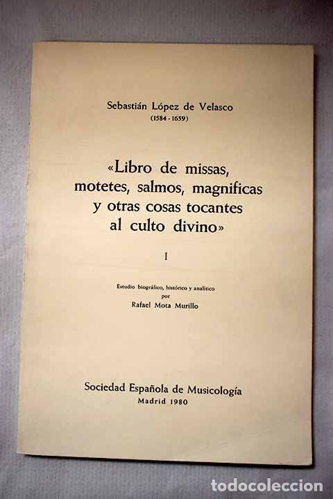 Libros: Libro de missas, motetes, salmos, magn&iacute;ficas y otras cosas tocantes al culto divino I