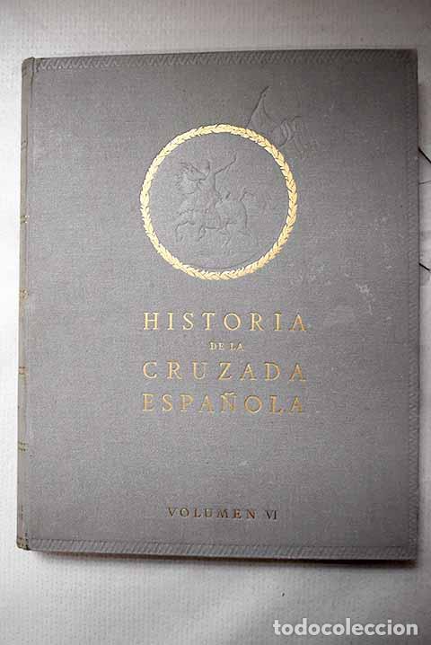 B&uuml;cher: Historia de la cruzada espa&ntilde;ola, Tomo VI