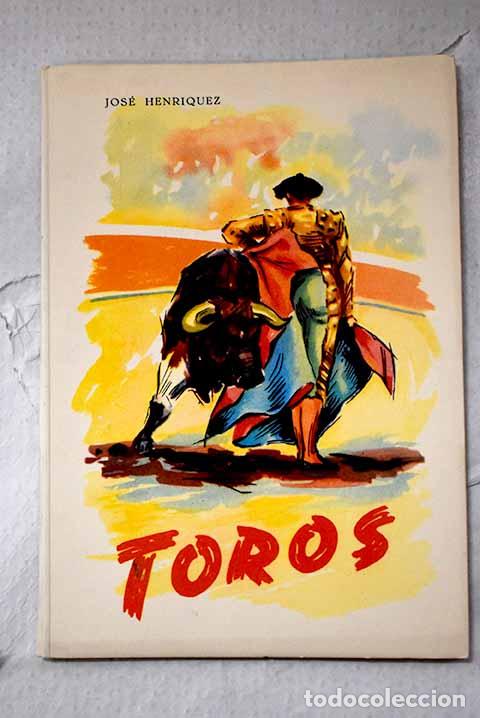 B&uuml;cher: Toros: La fiesta nacional espa&ntilde;ola.- Henr&iacute;quez, Jos&eacute;