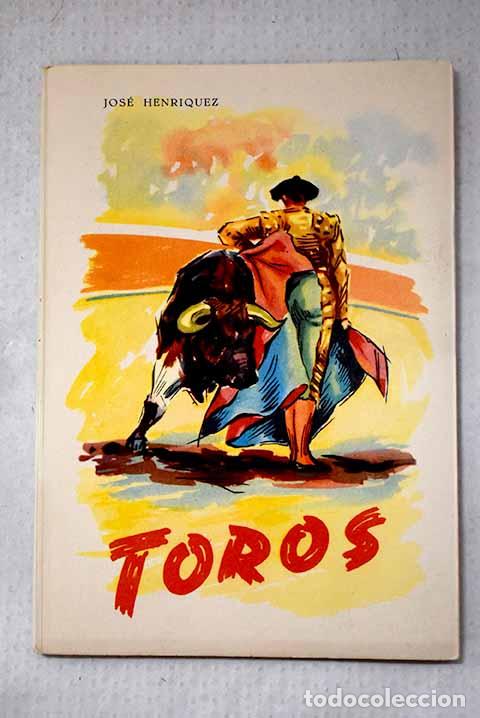 B&uuml;cher: Toros: La fiesta nacional espa&ntilde;ola.- Henr&iacute;quez, Jos&eacute;