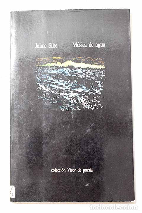 books: M&uacute;sica de agua: Siles, Jaime.- Siles, Jaime