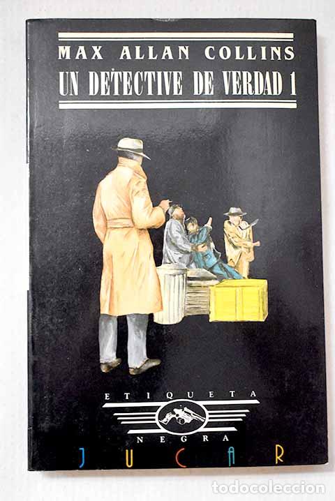 books: Un detective de verdad, Tomo I.- Collins, Max Allan