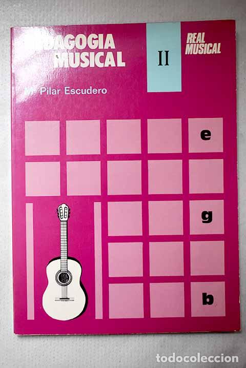 Libros: Pedagog&iacute;a musical II: egb.- Escudero, Mar&iacute;a Pilar