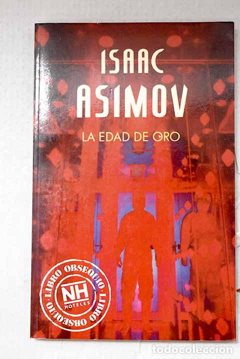 Libros: La edad de oro: Asimov, Isaac.- Asimov, Isaac - Foto 1