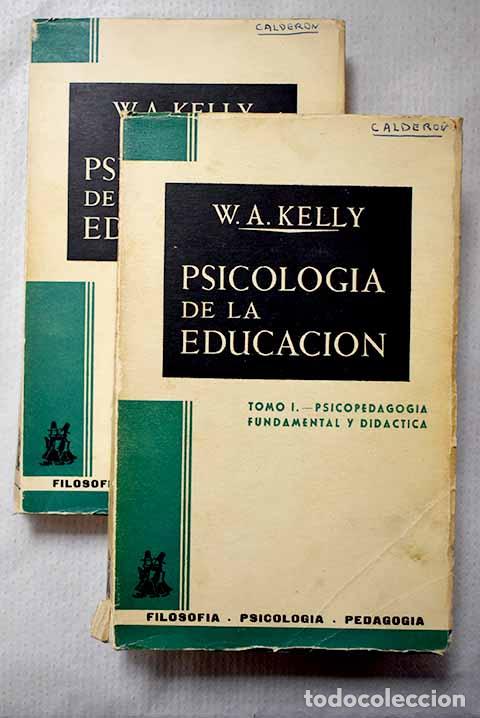 B&uuml;cher: Psicolog&iacute;a de la educaci&oacute;n.- Kelly, William Anthony