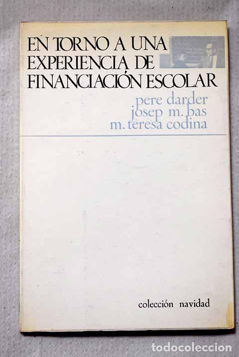 B&uuml;cher: En torno a una experiencia de financiaci&oacute;n escolar.- Darder, Pere