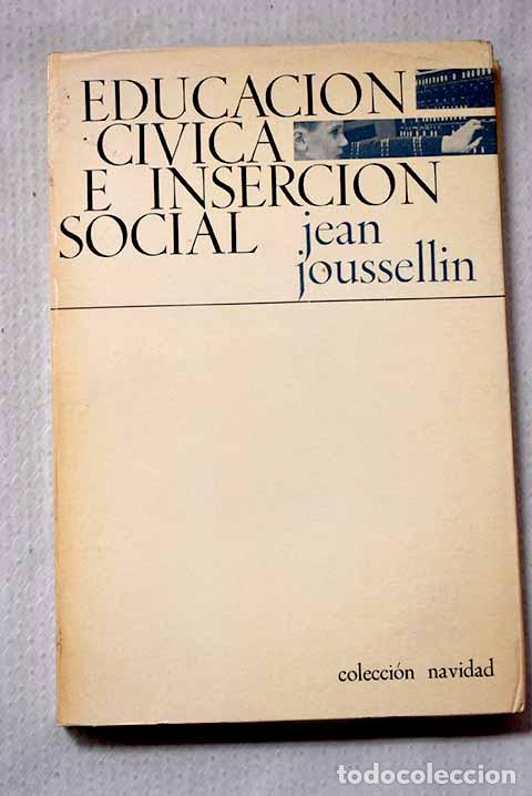 B&uuml;cher: Educaci&oacute;n civica e inserci&oacute;n social.- Joussellin, Jean